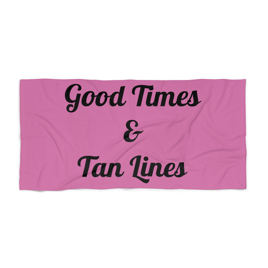 Good Times & Tan Lines Beach Towel